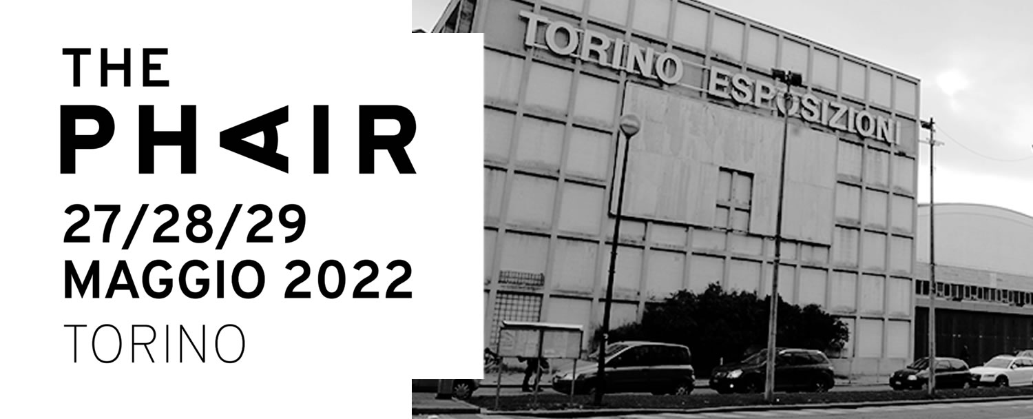 The Phair Photography Torino 27/28/29 maggio 2022