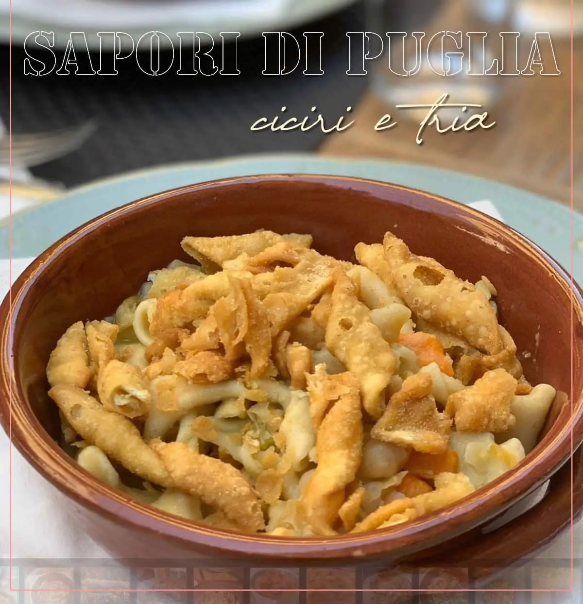 ciciri e tria sapori di puglia salento a tavola ciciri e tria sapori di puglia salento a tavola